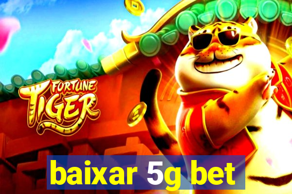 baixar 5g bet